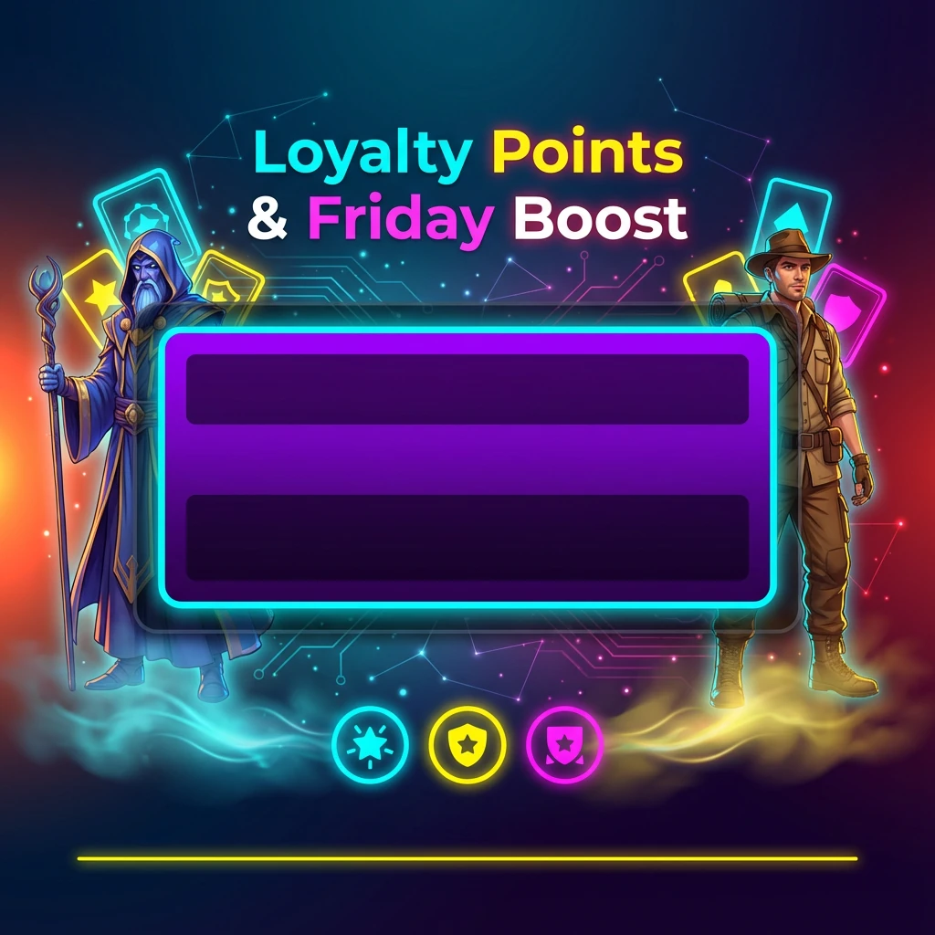 Loyalty Points & Friday Boost